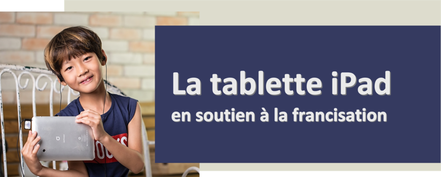 Logo du site La tablette iPad en soutien à la francisation